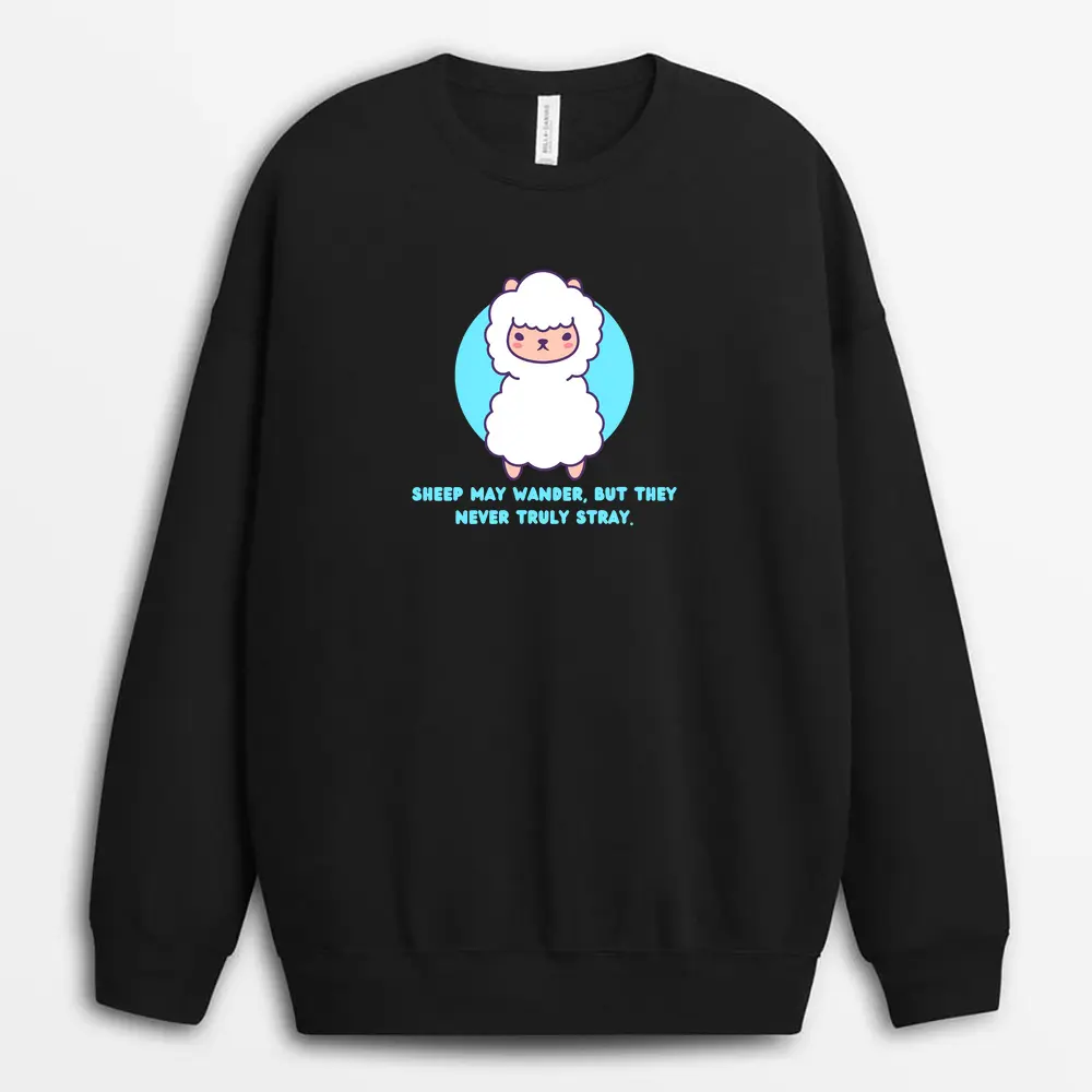 Sheep May Wander But They Never Truly Stray Willyxgap Sweatshirt - Black