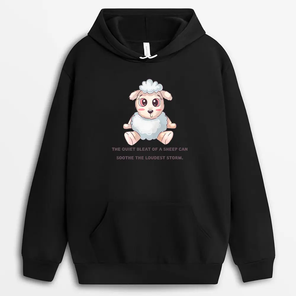 The Quiet Bleat Of A Sheep Can Soothe The Loudest Storm Willyxgap Hoodie - Black