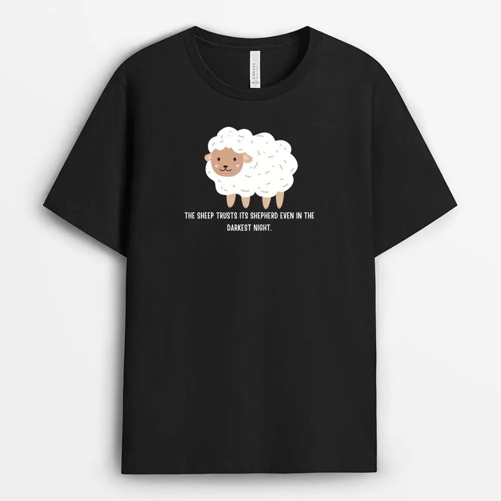 The Sheep Trusts Its Shepherd Even In The Darkest Night Willyxgap T-Shirt - Black