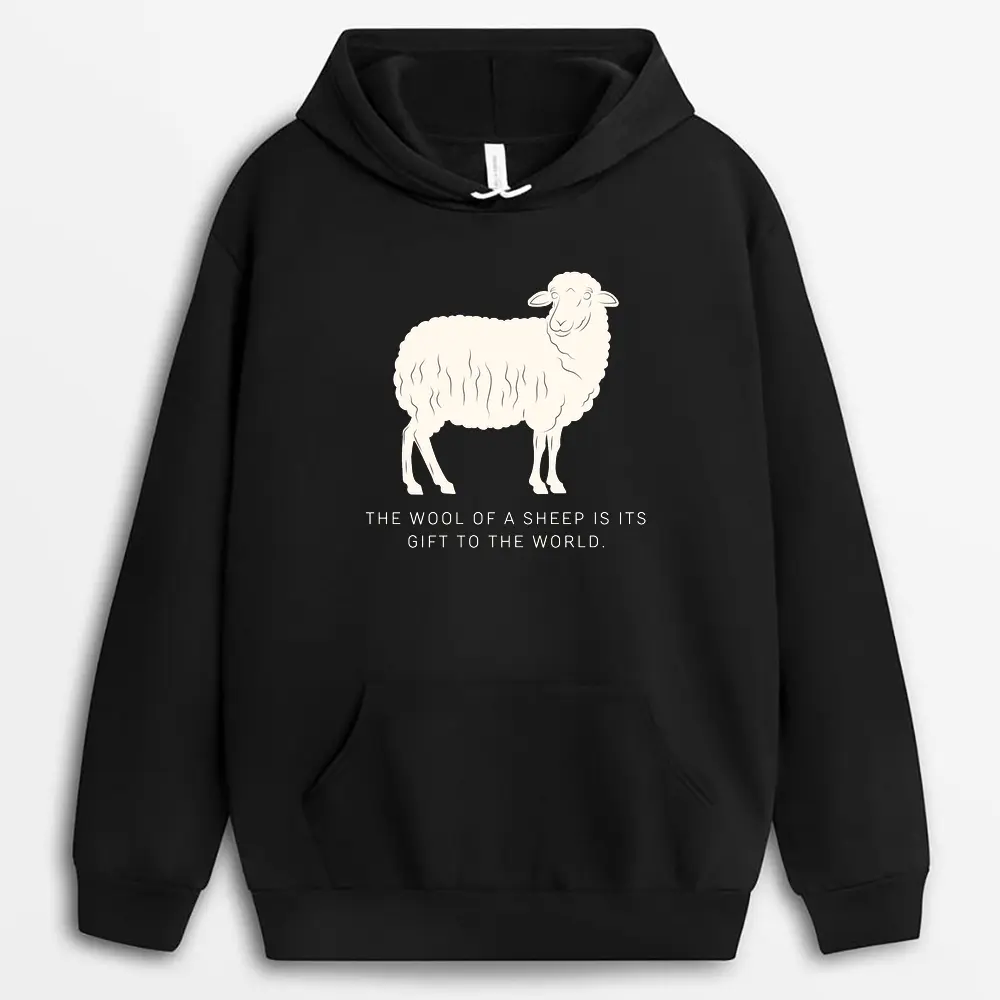 The Wool Of A Sheep Is Its Gift To The World Willyxgap Hoodie - Black